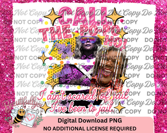Call the Popo Ho PNG – Funny Madea Digital Download, “I Ain’t Scared of Jail” Graphic