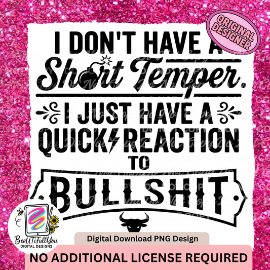 I Don’t Have a Short Temper PNG