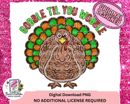 Gobble Til You Wobble PNG | Funny Thanksgiving Turkey Design | Digital Download for Shirts, Mugs & Sublimation