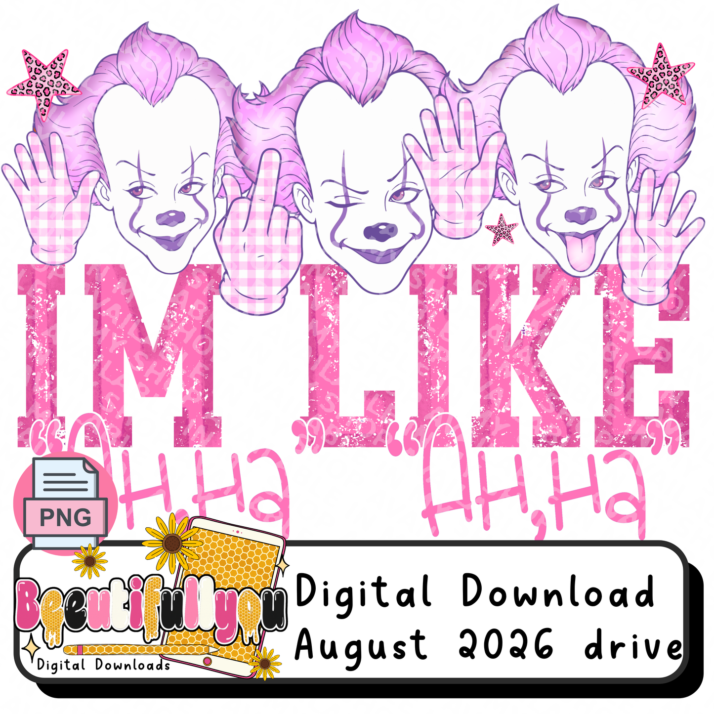 Ho Suck My D*ck I’m Like Haha Pink Horror Clown PNG