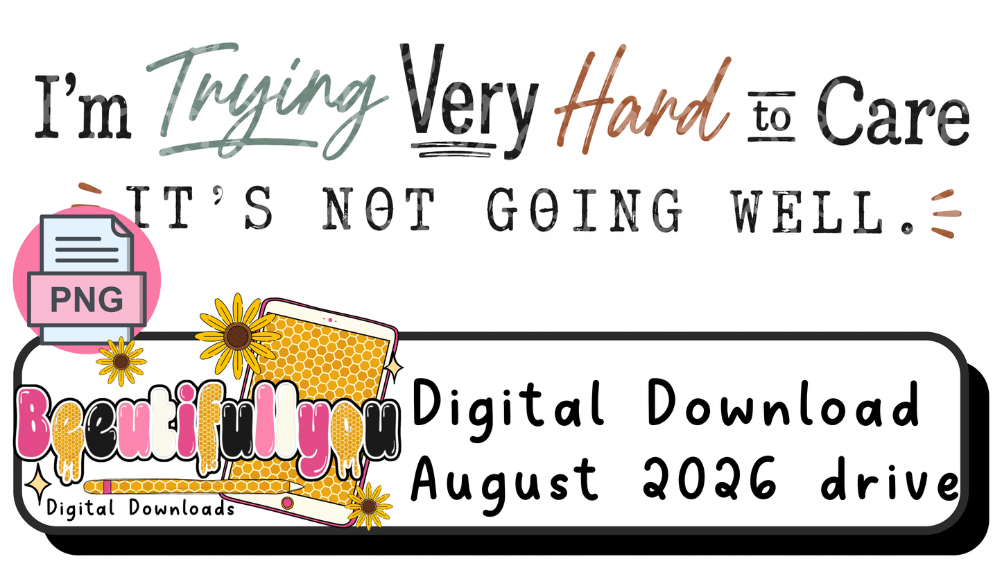 I’m Trying Very Hard to Care Funny Quote PNG Design