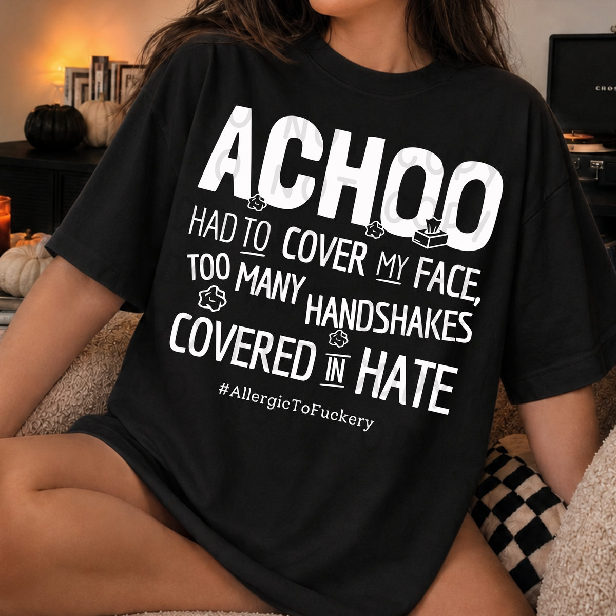 Achoo, Allergic to Fuckery Funny Sarcastic PNG Design