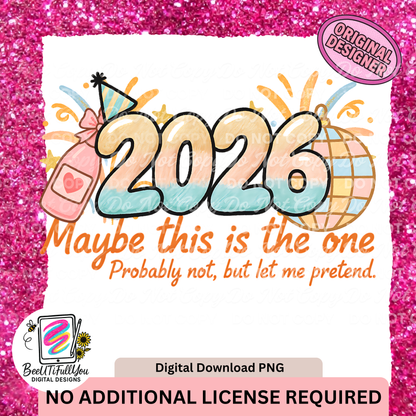 2026 Maybe This Is the Year PNG|Two Versions