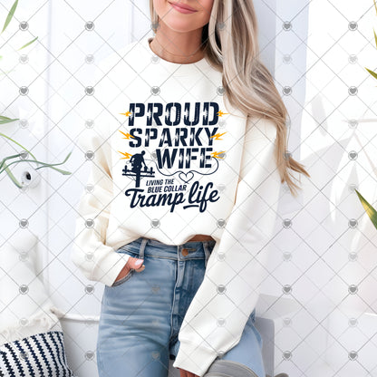 Graphic Sweatshirt for Proud Sparky Wife - Blue Collar Tramp Life