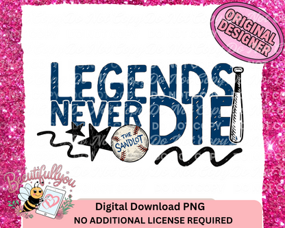 Legends Never Die PNG – Sandlot Baseball Quote Design for Shirts & Tumblers