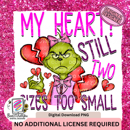 My Heart Still Two Sizes Too Small PNG • Anti Valentine’s Day design download