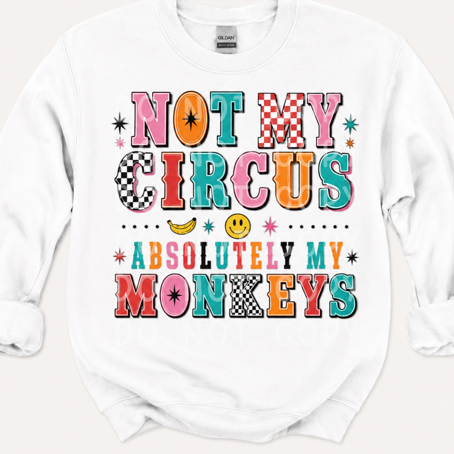 Not My Circus, Absolutely My Monkeys PNG Design