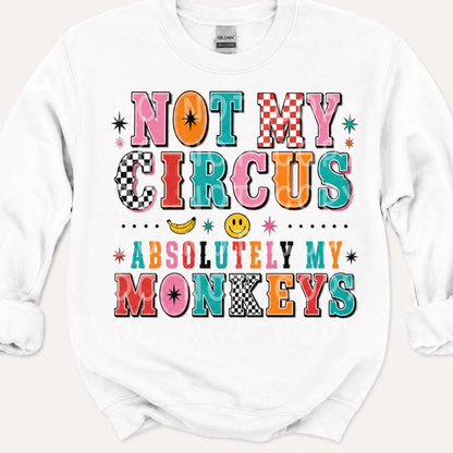 Not My Circus, Absolutely My Monkeys PNG Design