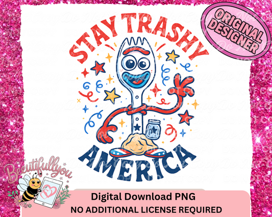Stay Trashy America PNG | Funny Patriotic Fork Character Design