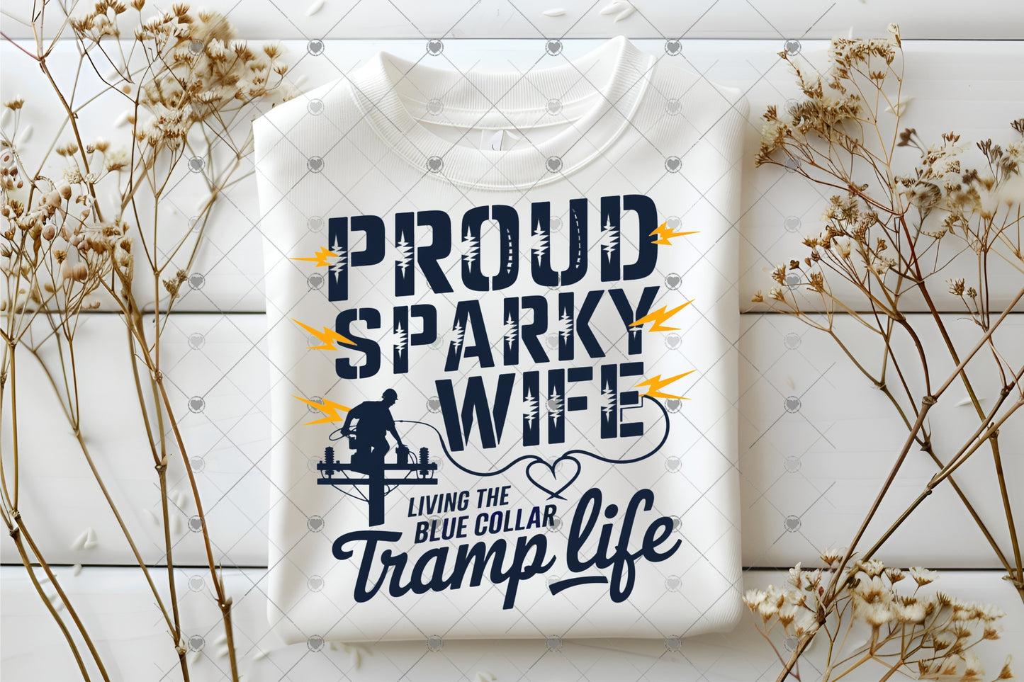 Graphic Sweatshirt for Proud Sparky Wife - Blue Collar Tramp Life