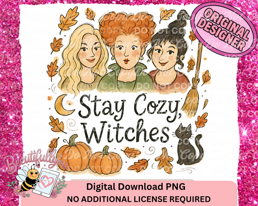 Stay Cozy Witches PNG • Fall Sanderson Sisters PNG • Autumn Halloween Digital File