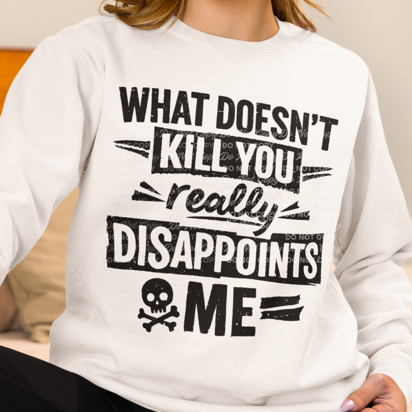 What Doesn’t Kill You Really Disappoints Me PNG | Dark Humor Sarcastic Shirt Design | Grunge Typography | Digital Download