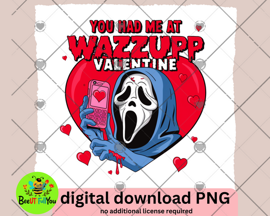 You Had Me at Wazzup
