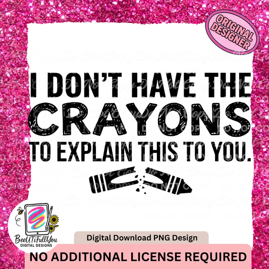 I Don’t Have the Crayons PNG
