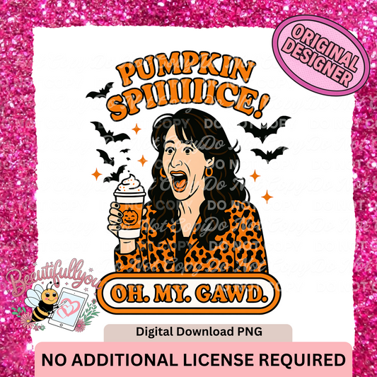 Pumpkin SPIIIIIIICE! – Oh. My. Gawd. PNG Design