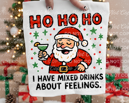 Funny Santa Christmas PNG | Ho Ho Ho Mixed Drinks About Feelings | Holiday Sublimation Design