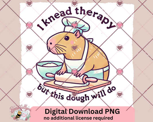 I Knead Therapy | Funny Baking Capybara PNG | Digital Download