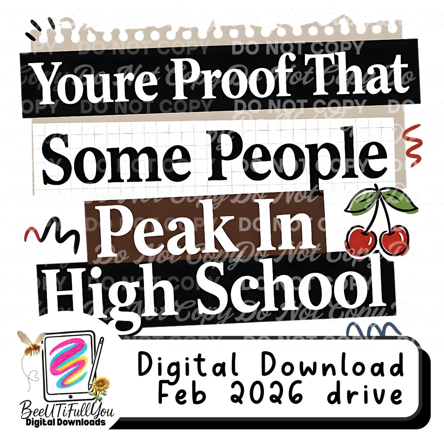 You’re Proof That Some People Peak in High School | Funny Sarcastic Quote Shirt Design | Digital Download