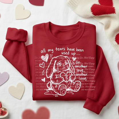 All My Tears Have Been Used Up PNG | Anti-Valentine Sad Bunny Design | Digital Download
