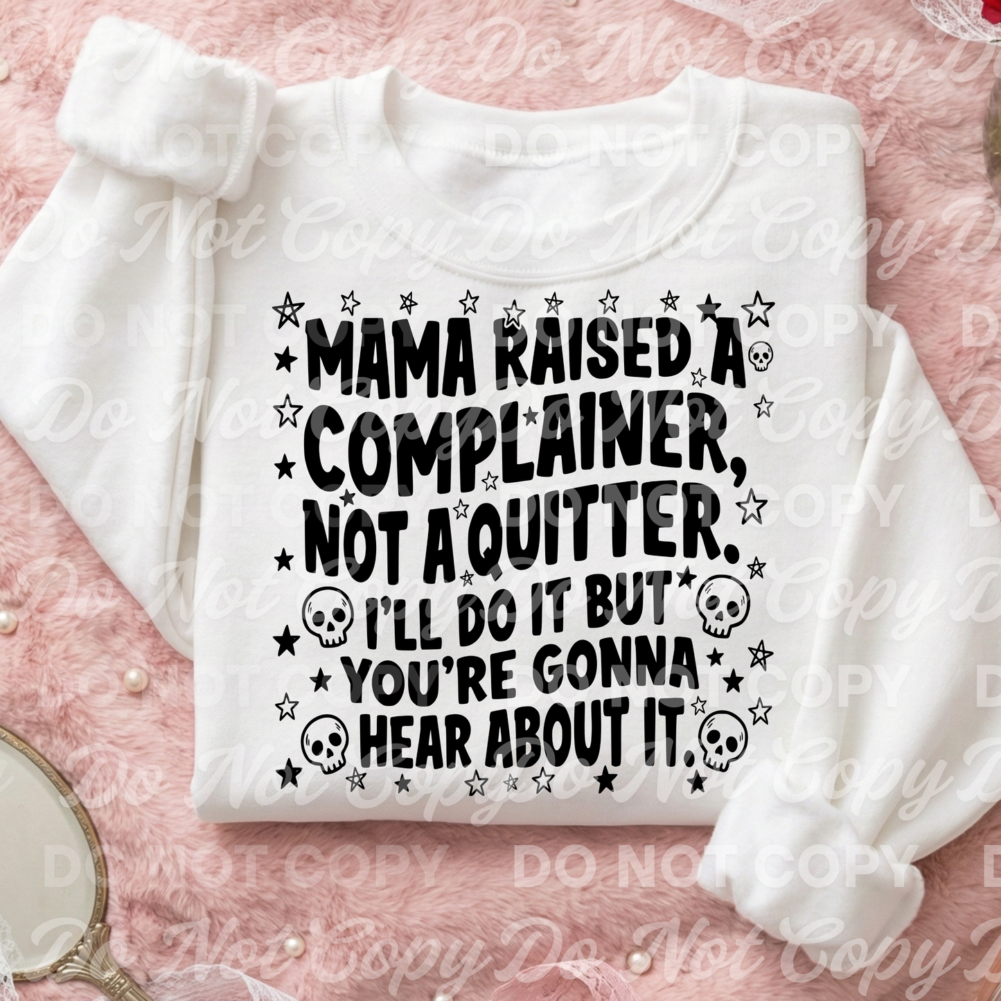 Mama Raised a Complainer, Not a Quitter PNG Digital Design Download