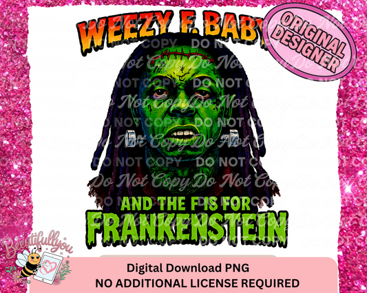 Weezy F Baby Frankenstein PNG | Funny Halloween Rapper Parody Digital Download