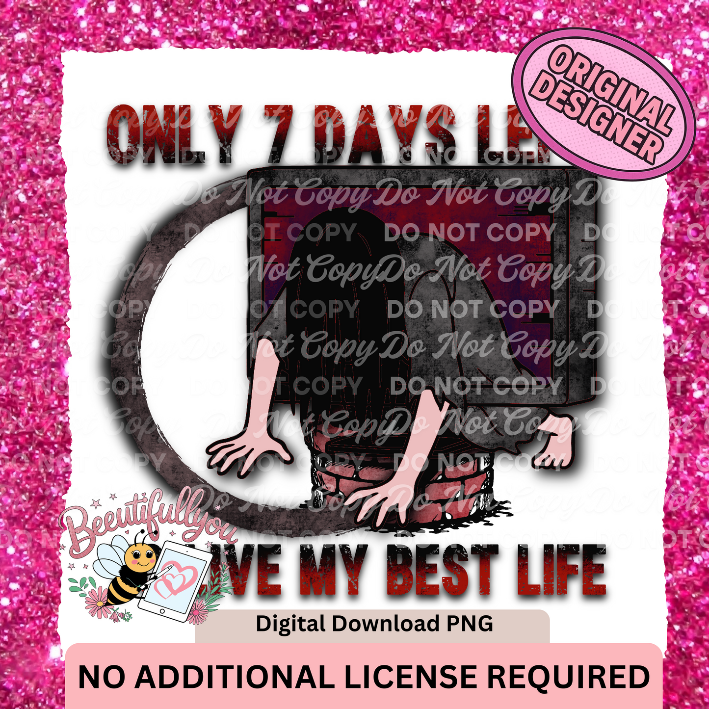 Only 7 Days Left to Live My Best Life PNG