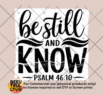 Be Still and Know - Psalm 46:10 Sublimation Design PNG - Faith-Based Scripture Shirt Design