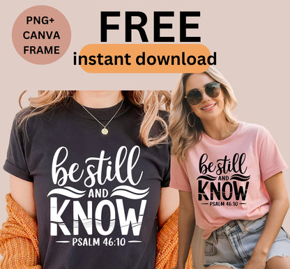 Be Still and Know - Psalm 46:10 Sublimation Design PNG - Faith-Based Scripture Shirt Design