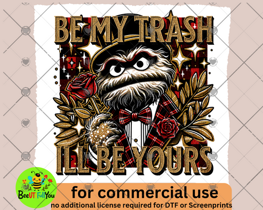 Be My Trash, I'll Be Yours Valentine's Day Trash Monster Design