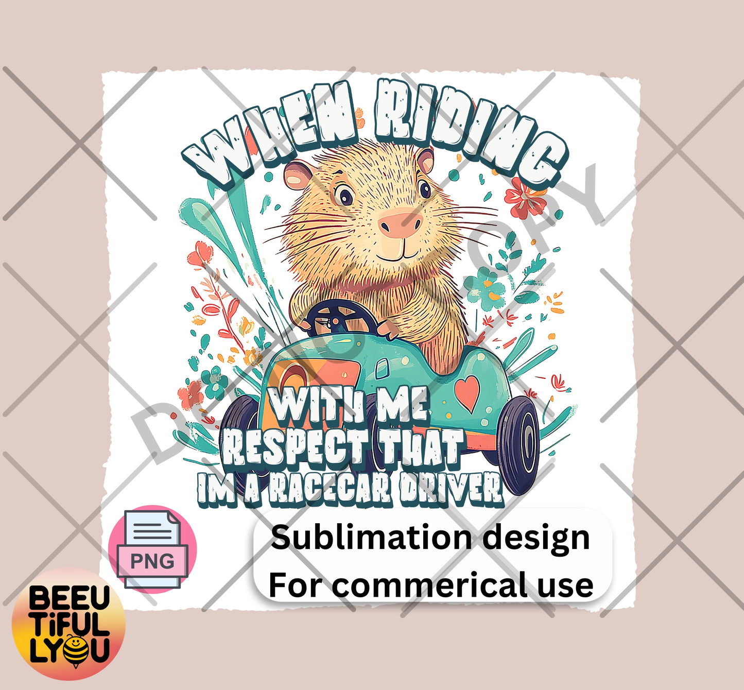 Funny Groundhog Racecar Sublimation Design - When Riding With Me Respect That I'm a Racecar Driver - Commercial Use PNG