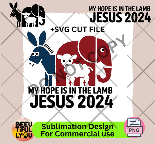 My Hope Is In The Lamb Jesus 2024 - Religious Sublimation Design PNG - SVG Cut File