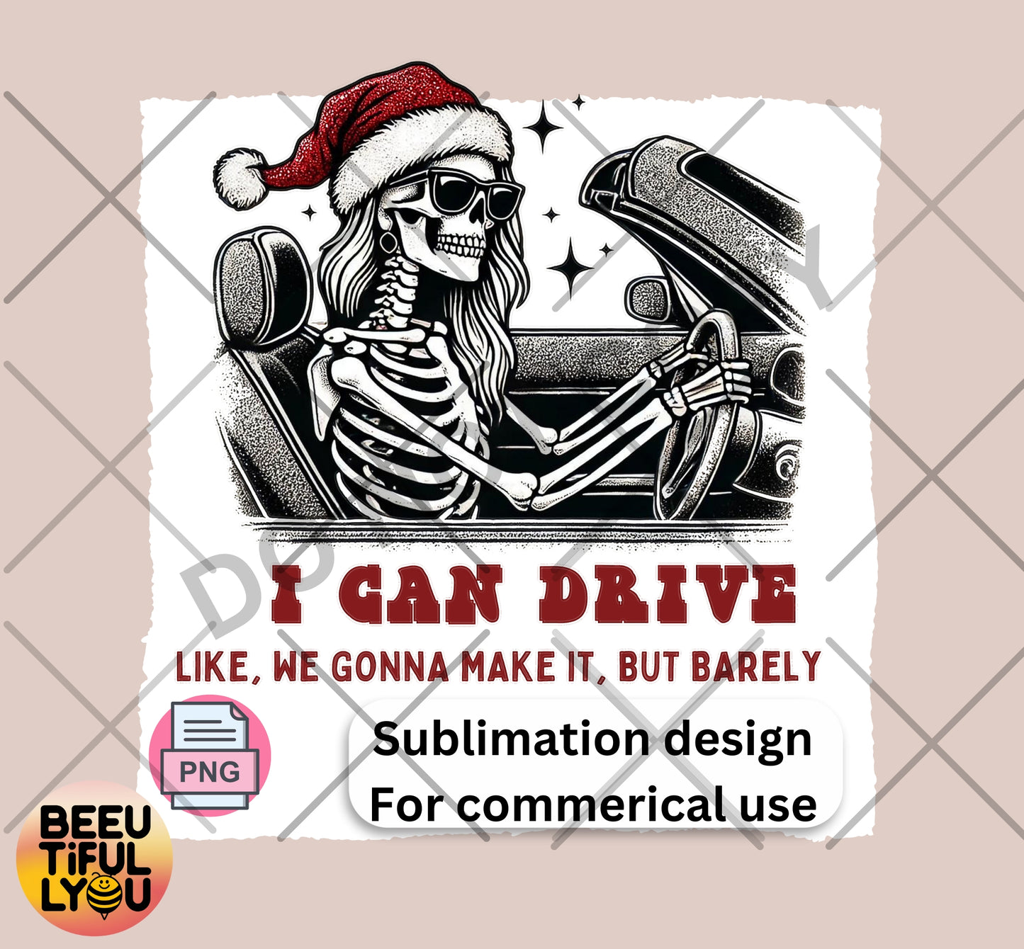 I Can Drive PNG | Funny Skeleton Christmas Sublimation Design | Holiday Humor Art