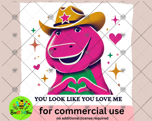 You Look Like You Love Me - Fun Cowboy Character PNG