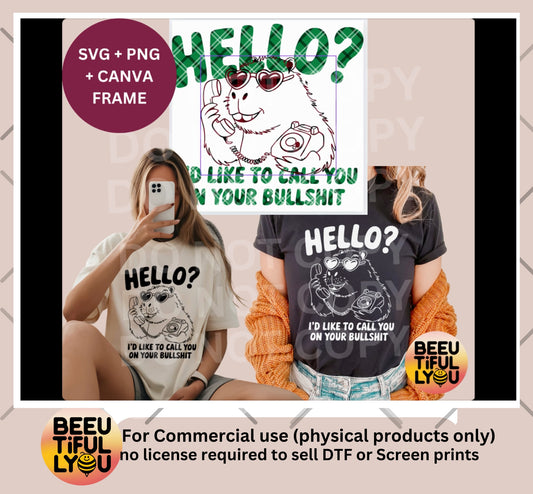 Funny Animal SVG & PNG Bundle | Hello? Call You on Your Bullshit Design | Canva Frame Included | Sublimation for Shirts & Gifts