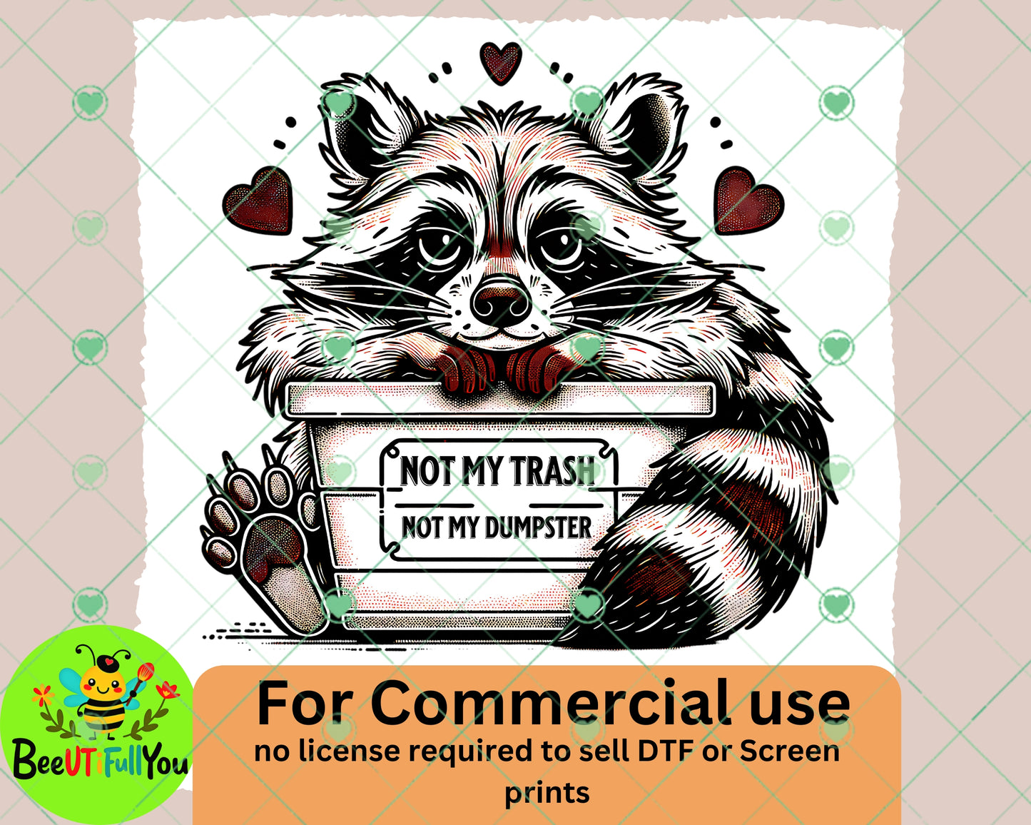 "Not My Trash, Not My Dumpster" Raccoon PNG Design for Commercial Use