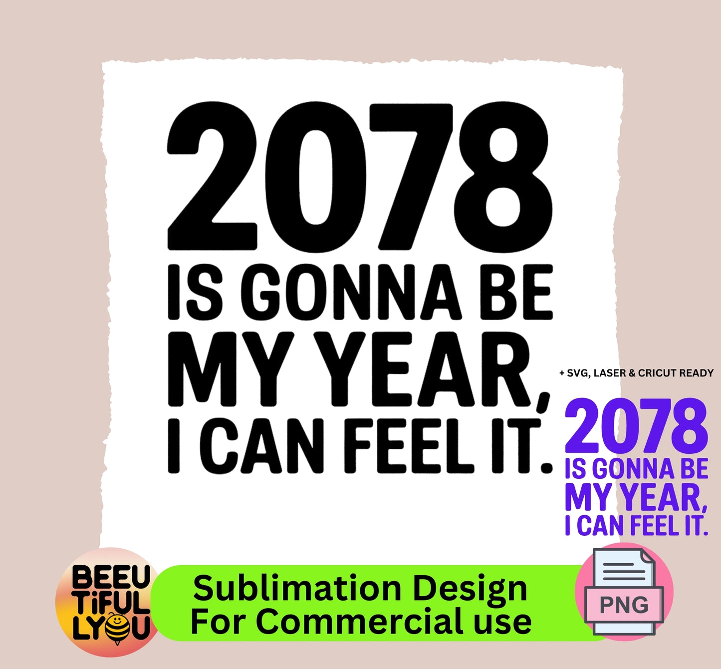 2078 Is Gonna Be My Year - Funny Sublimation Design PNG - Positive SVG, Laser, and Cricut Ready