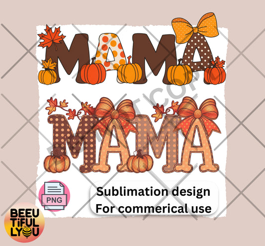 Fall Mama Sublimation Design - Pumpkin and Bow Autumn PNG for T-Shirts, Tumblers, and DIY Projects