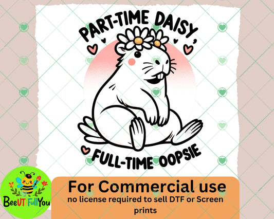 "Part-Time Daisy, Full-Time Oopsie" Whimsical PNG Design for Commercial Use