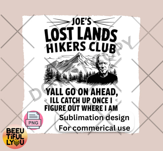 Joe's Lost Lands Hikers Club Sublimation Design - Funny Hiking Quote PNG for Commercial Use