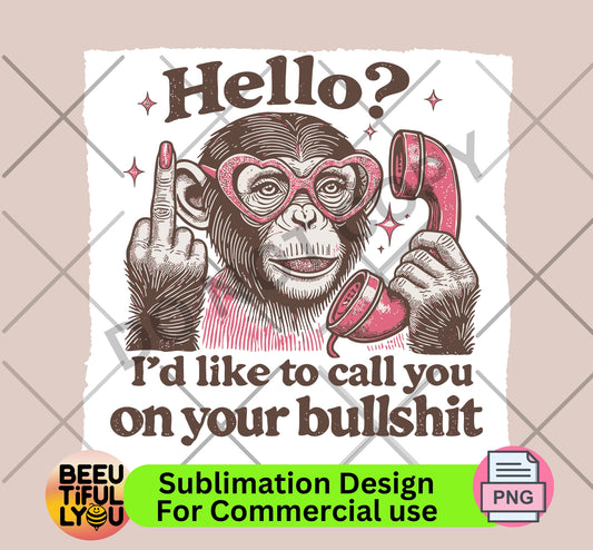 Funny Monkey Sublimation Design - Call You Out Sarcastic PNG for T-Shirts and Crafts