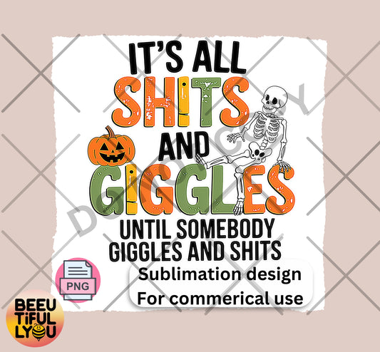 Sh*ts and Giggles Funny Halloween Sublimation Design - Skeleton and Pumpkin Humor PNG for T-Shirts and Crafts