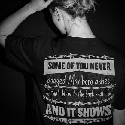 Some of You Never Dodged Marlboro Ashes PNG | Funny Country Humor Shirt Design | Backseat Quote Graphic | Digital Download