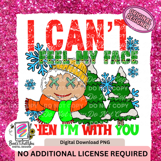 I Can't Feel My Face When I'm With You PNG| Winter humor