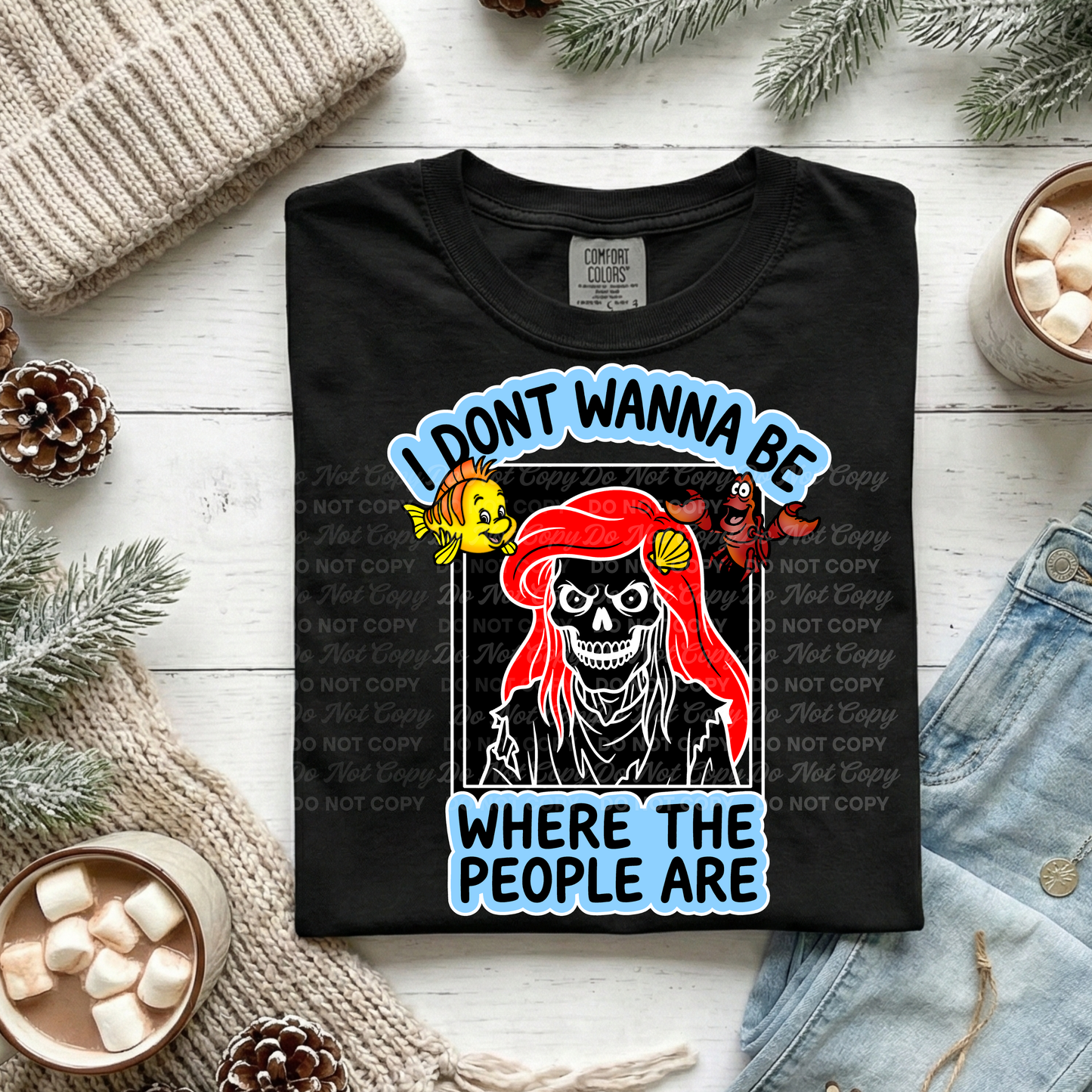 I Don’t Wanna Be Where the People Are Skeleton Mermaid Design | Funny Parody Shirt PNG | Physical Products Only