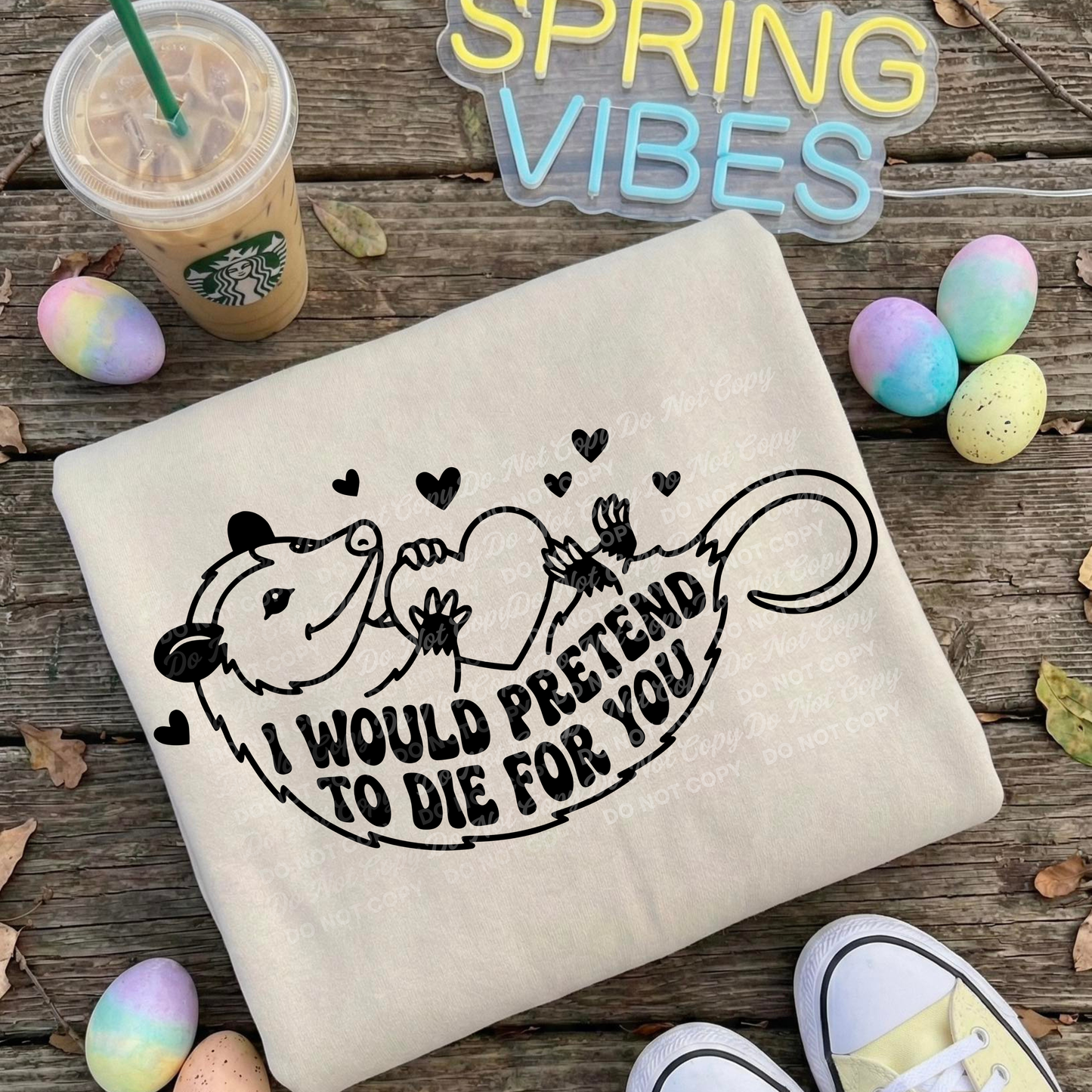 I Would Pretend to Die for You SVG PNG | Funny Dark Humor Animal Design | Adult Shirt Graphic