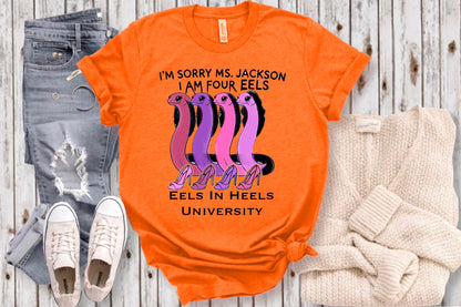 Funny 'I'm Sorry Ms. Jackson, I Am Four Eels' T-Shirt | Eels in Heels University Tee