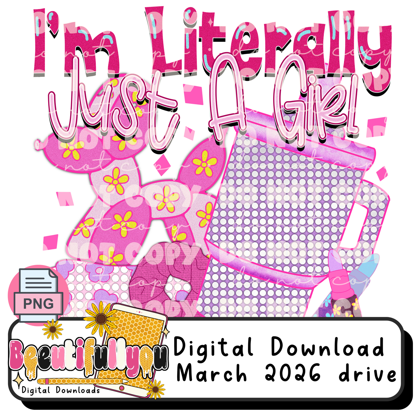 I’m Literally Just A Girl PNG Bundle | Shirt Design + Seamless Pattern + Tumbler Wrap + Libby Design | Digital Download