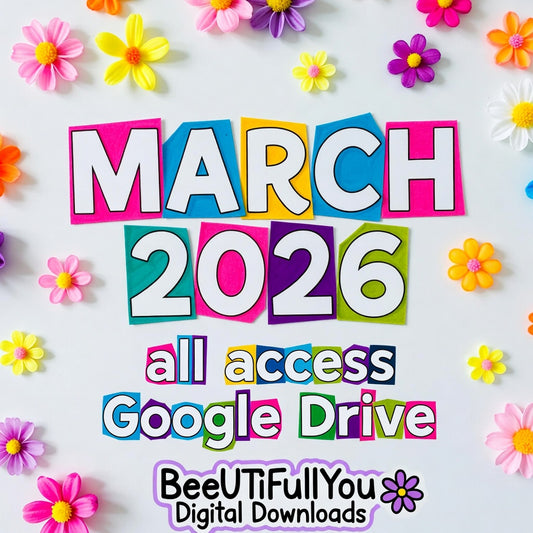 March 2026 All Access Google Drive – BeeUTiFullYou Digital Downloads