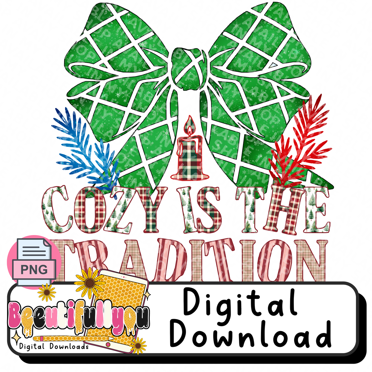 Cozy Is The Tradition Christmas PNG | Christmas Bow PNG | Cozy Holiday Design | Plaid Christmas PNG | Festive Winter Digital Download