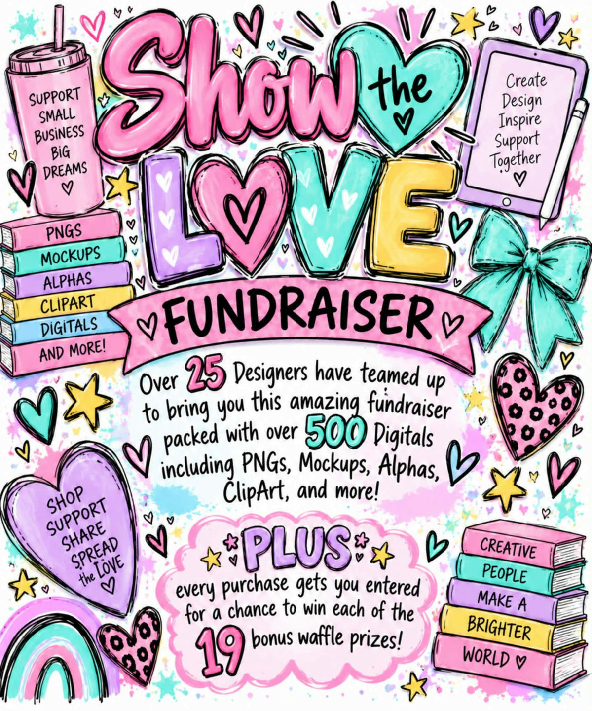 Show the Love Fundraiser Digital Drive, 500+ Digital Designs, 29 Designer Collaboration, PNGs Clipart Alphas Mockups & More